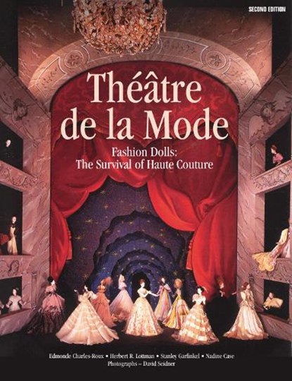 THEATRE DE LA MODE REV/E 2/E, Edmond Charles-Roux ; Herbert R. Lottman ; Stanley Garfinkel - Paperback - 9780935278569