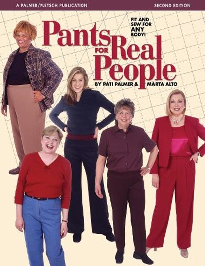 Pants for Real People, Marta Alto ; Pati Palmer - Paperback - 9780935278965