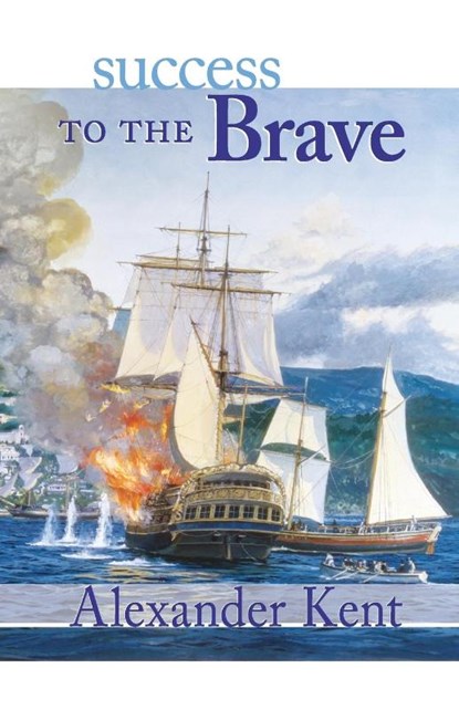 Success to the Brave, Alexander Kent - Paperback - 9780935526714