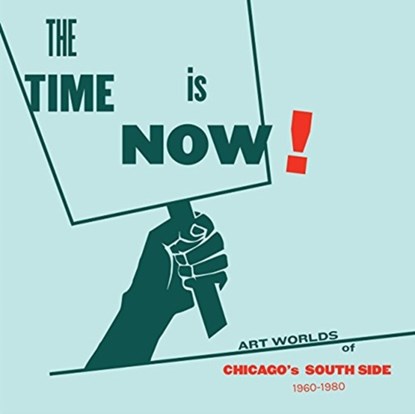 The Time Is Now!, Rebecca Zorach ; Marissa H Baker - Paperback - 9780935573589
