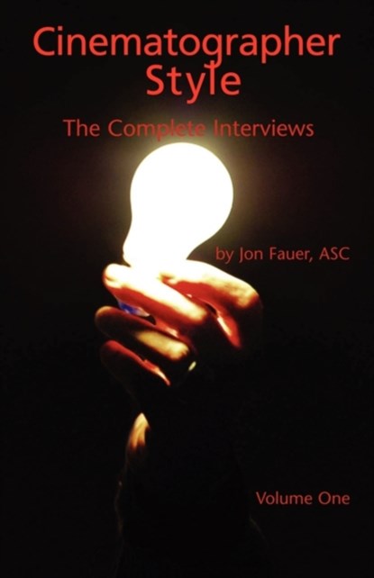Cinematographer Style - The Complete Interviews, Volume I, Jon Asc Fauer - Paperback - 9780935578331