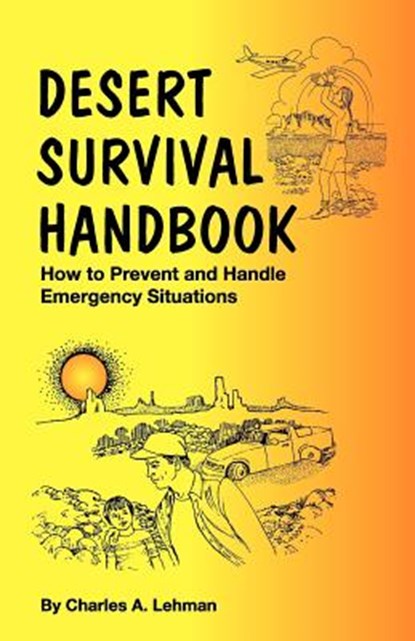 Desert Survival Handbook, Charles Lehman - Paperback - 9780935810653