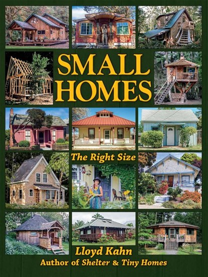 Small Homes, Lloyd Kahn - Paperback - 9780936070681