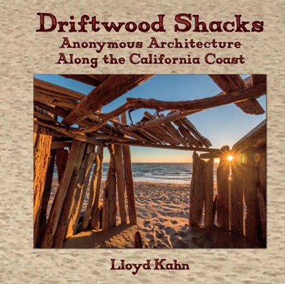 Driftwood Shacks, Lloyd Khan - Gebonden - 9780936070803