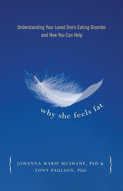 Why She Feels Fat, Tony Paulson ; Johanna Marie McShane - Paperback - 9780936077291