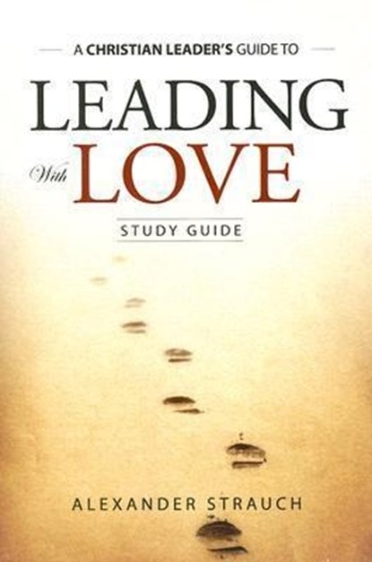 Leading with Love, Alexander Strauch - Paperback - 9780936083223