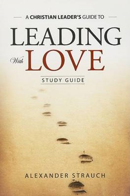 Leading with Love, Alexander Strauch - Paperback - 9780936083223