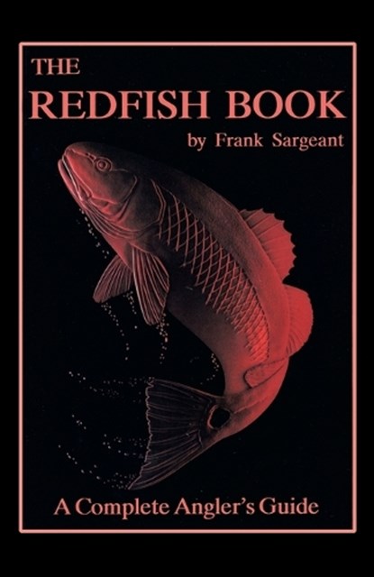 The Redfish Book, Frank Sargeant - Paperback - 9780936513126