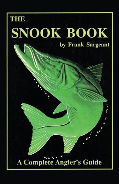 The Snook Book, Sargeant - Paperback - 9780936513133