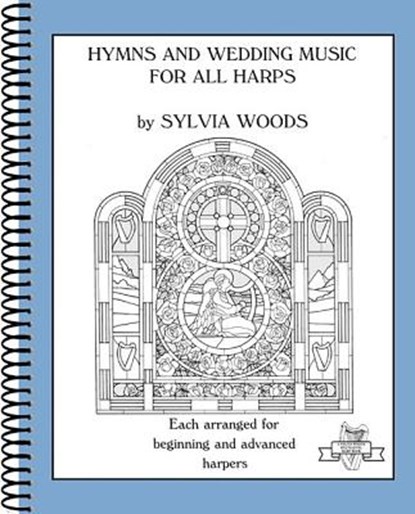 Hymns and Wedding Music for All Harps, Sylvia Woods - Paperback - 9780936661438