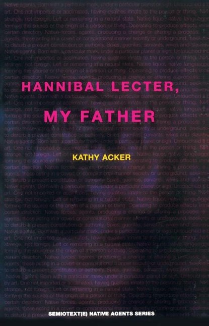 Hannibal Lecter, My Father, Kathy Acker - Paperback - 9780936756684