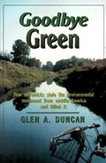 Goodbye Green | Glen A. Duncan | 