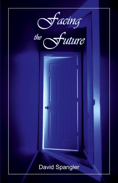Facing the Future, David M Spangler - Paperback - 9780936878287