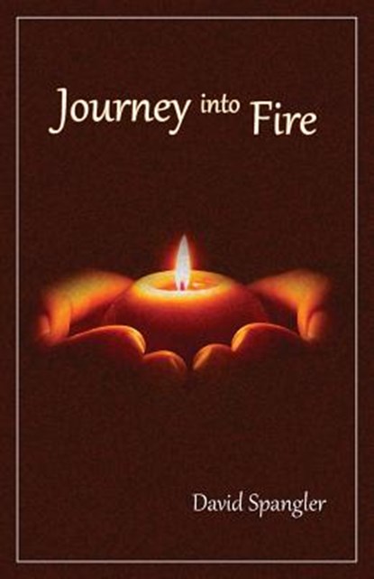 Journey Into Fire, David Spangler - Paperback - 9780936878768
