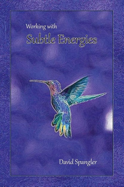 Working With Subtle Energies, David Spangler - Paperback - 9780936878782