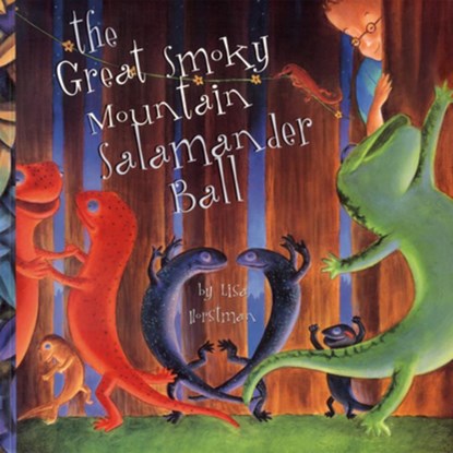 The Great Smoky Mountains Salamander Ball, Lisa Hortsman - Paperback - 9780937207215