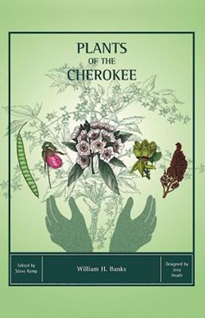 Plants of the Cherokee, William H. Banks - Paperback - 9780937207437