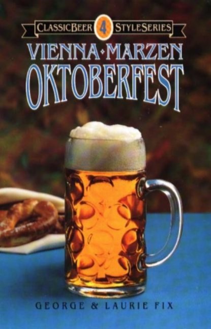 Oktoberfest, Vienna, Marzen, George Fix ; Laurie Fix - Paperback - 9780937381274