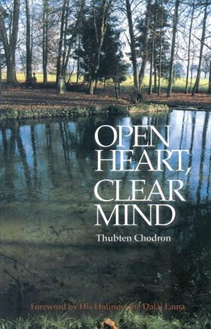 Open Heart, Clear Mind, Thubten Chodron - Paperback - 9780937938874