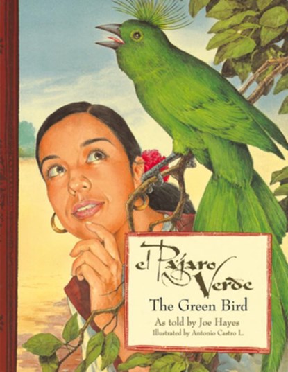 El Pájaro Verde / The Green Bird, Joe Hayes - Paperback - 9780938317906