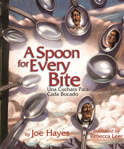 A Spoon for Every Bite / Una Cuchara Para Cada Bocado, Joe Hayes - Paperback - 9780938317937