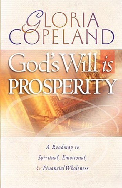 God's Will Is Prosperity, Gloria Copeland - Paperback - 9780938458081