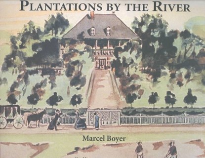 Plantations by the River, Marcel Boyer ; Jay Edwards - Gebonden - 9780938909033