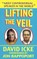 Lifting the Veil, David Vaughan Icke ; Jon Rappoport - Paperback - 9780939040056