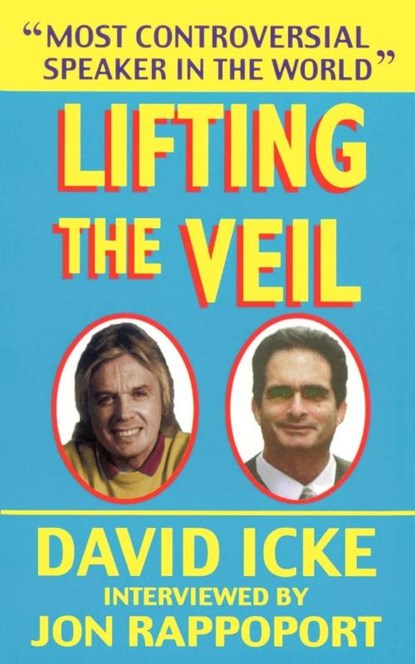 Lifting the Veil, David Vaughan Icke ; Jon Rappoport - Paperback - 9780939040056