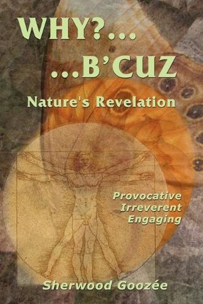 Why ? ... B'Cuz, Sherwood Gooze - Paperback - 9780939040483