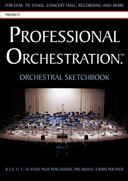 Professional Orchestration 16-Stave Ruled Orchestral Sketchbook, Peter Lawrence Alexander - Paperback - 9780939067688