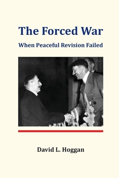 Hoggan, D: Forced War, David L Hoggan - Paperback - 9780939484829