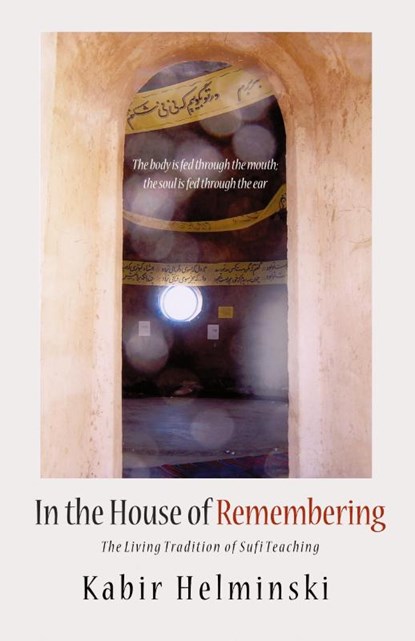 In the House of Remembering, Kabir Helminski - Paperback - 9780939660407