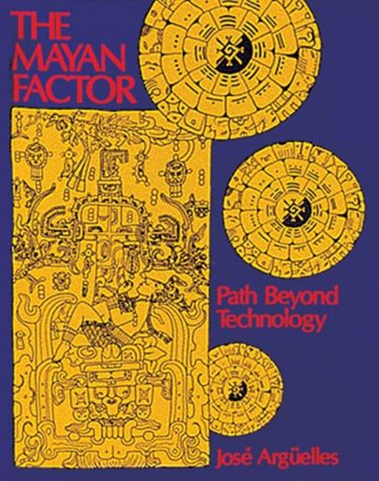 The Mayan Factor, Jose Arguelles - Paperback - 9780939680382