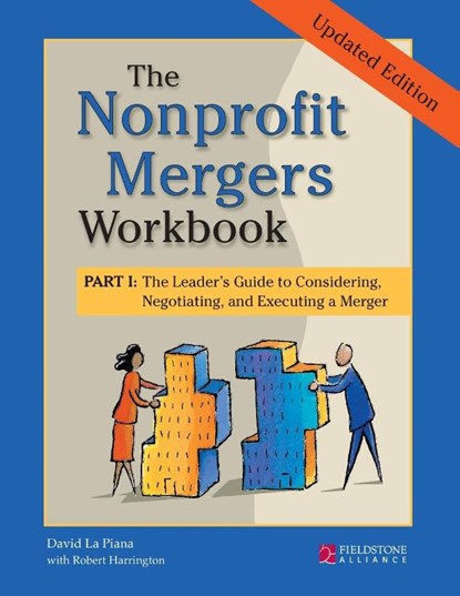 The Nonprofit Mergers Workbook Part I, David La Piana - Paperback - 9780940069725