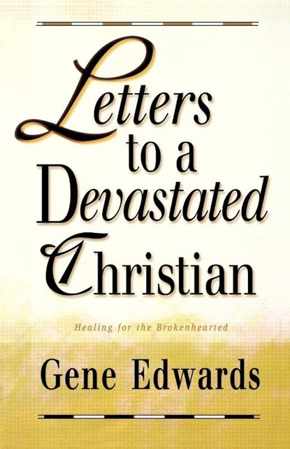 Letters to a Devastated Christian, Gene Edwards - Paperback - 9780940232693