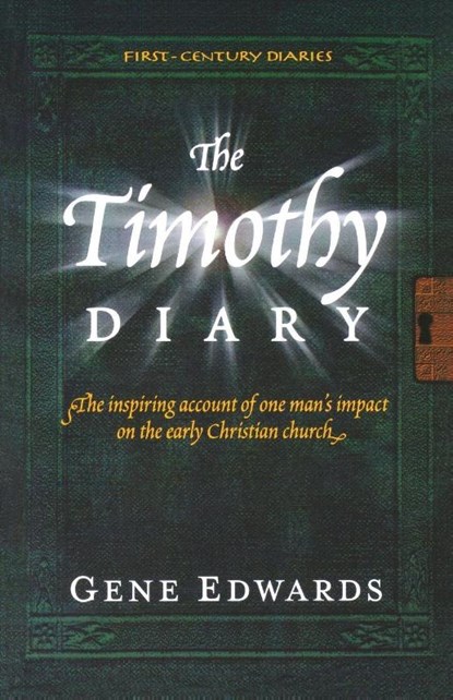 The Timothy Diary, Gene Edwards - Paperback - 9780940232952
