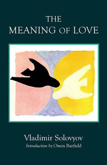 The Meaning of Love, Vladimir Solovyov - Paperback - 9780940262188