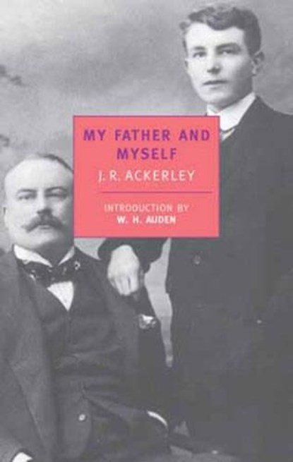My Father and Myself, J. R. Ackerley - Paperback - 9780940322127
