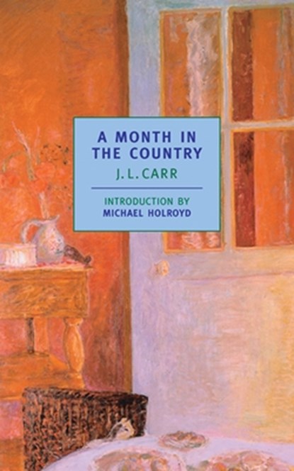 MONTH IN THE COUNTRY, J. L. Carr ; Michael Holroyd - Paperback - 9780940322479