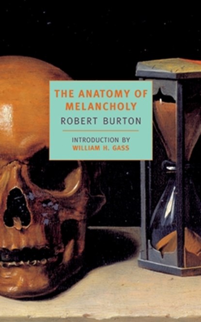 The Anatomy Of Melancholy, Robert Burton - Paperback - 9780940322660