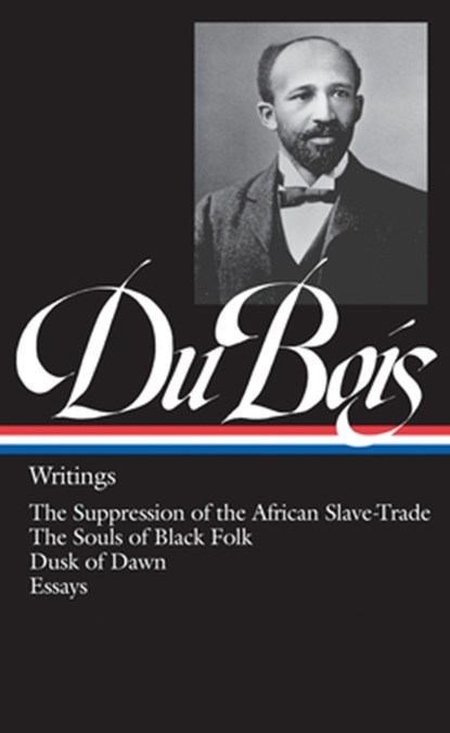 LIAM WEB DU BOIS WRITINGS (LOA, W. E. B. Du Bois - Gebonden - 9780940450332