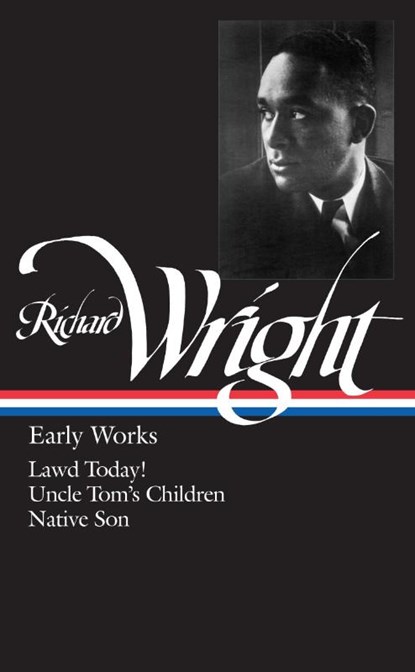 Richard Wright: Early Works (LOA #55), Richard Wright - Gebonden - 9780940450660