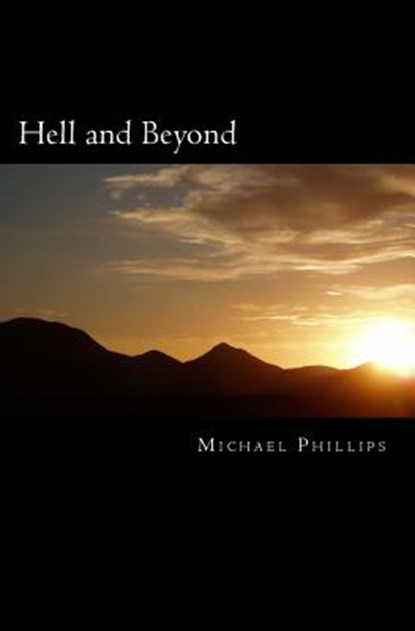 Hell and Beyond, Michael Phillips - Paperback - 9780940652880