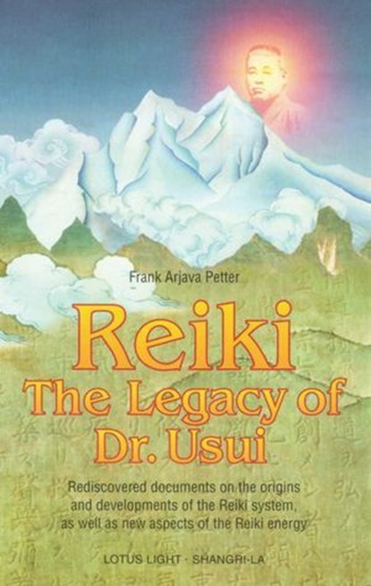 Reiki--The Legacy of Dr. Usui, Frank Arjava Petter - Ebook - 9780940676831