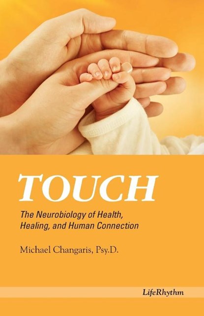Touch, Psy. D. Michael Changaris - Paperback - 9780940795068