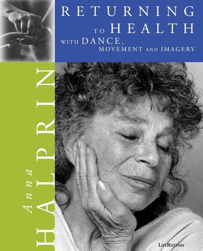 Returning To Health, Anna Halprin - Paperback - 9780940795228