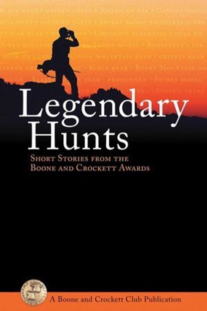 Legendary Hunts, niet bekend - Ebook - 9780940864764