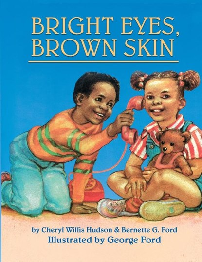 Bright Eyes, Brown Skin, Cheryl Willis Hudson ; Bernette Ford - Paperback - 9780940975231