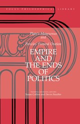 Empire and the Ends of Politics - Plato ; Thucydides - 9780941051705
